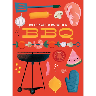 101 Things to Do With a BBQ new edition