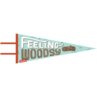 Feeling Woodsy (large pennant) - Spumoni Trade