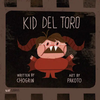 Kid del Toro - Lil’ Libros Distribution
