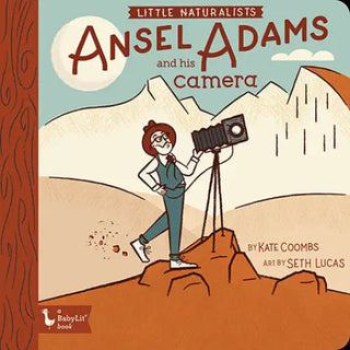 Little Naturalists: Ansel Adams and His Camera - BabyLit