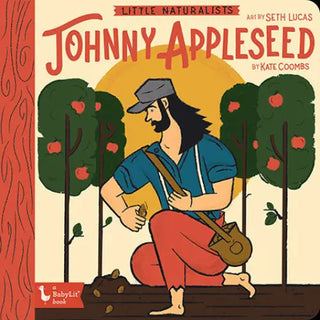 Little Naturalists: Johnny Appleseed - BabyLit