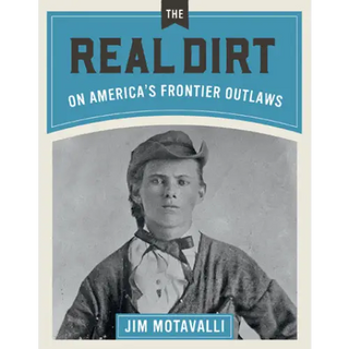 Real Dirt on America’s Frontier Outlaws - Gibbs Smith