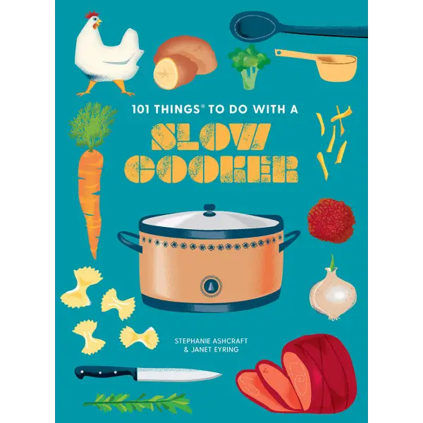 101 Things to Do With a Slow Cooker new edition - Gibbs