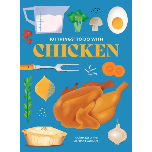 101 Things to Do With Chicken new edition