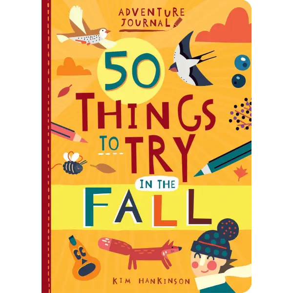 Adventure Journal: 50 Things to Try in the Fall