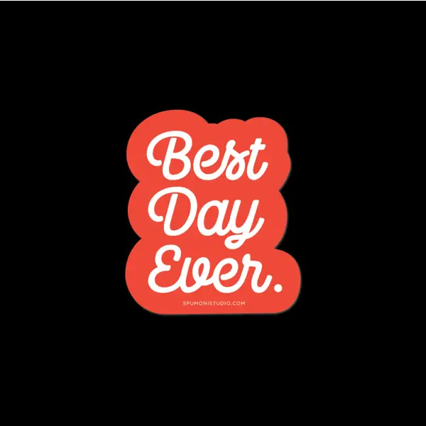 Best Day Ever Sticker - Spumoni _inventoryItem