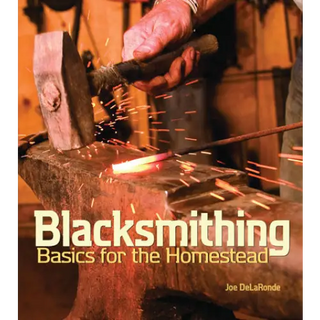 Blacksmithing Basics for the Homestead - Gibbs Smith - Trade