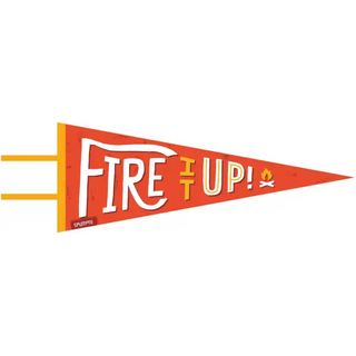 Fire it Up (large pennant) - Spumoni - Trade