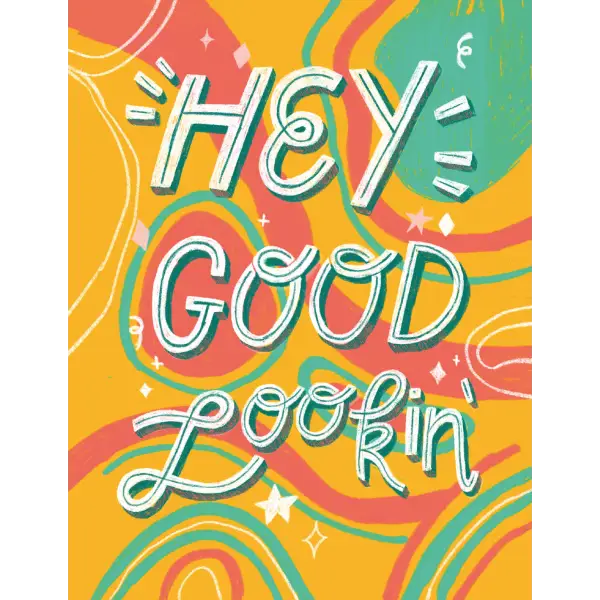 Hey Good Lookin’ (Palentines Hangable Postcard) - Spumoni