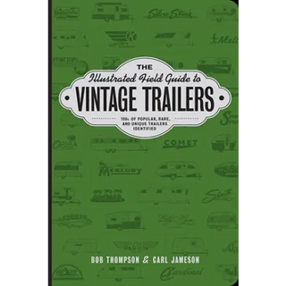 Illustrated Field Guide to Vintage Trailers - Gibbs Smith