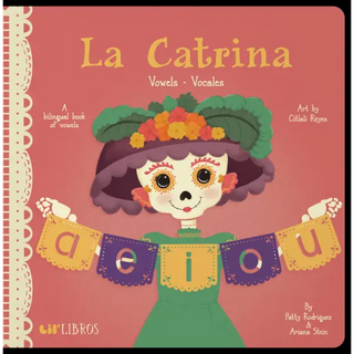 La Catrina: Vowels / Vocales - Lil’ Libros - Distribution