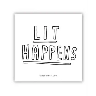 Lit Happens Sticker