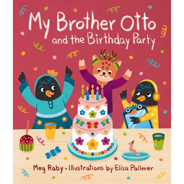 My Brother Otto and the Birthday Party - Gibbs Smith