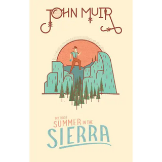 My First Summer in the Sierra