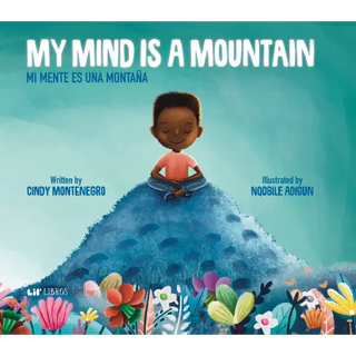 My Mind is a Mountain / Mi mente es una montaña - Lil’