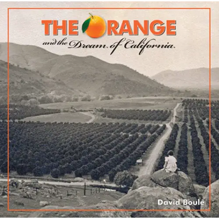 Orange and the Dream of California - Angel City Press