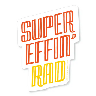 Super Effin Rad Sticker