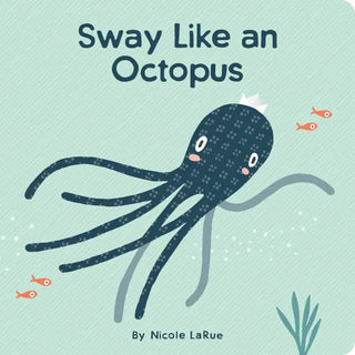 Sway Like an Octopus - Gibbs Smith _inventoryItem